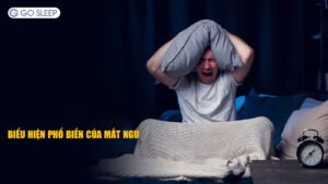 Viên Uống Ngủ Ngon Go Sleep Dùng Có Tốt Không? Giải Pháp An Toàn Cho Giấc Ngủ Tự Nhiên 2 Hình. Những biểu hiện phổ biến của mất ngủ đêm